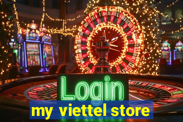 my viettel store