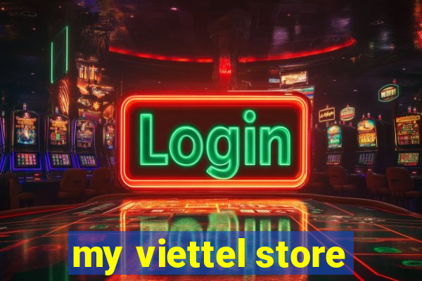 my viettel store