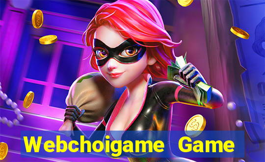 Webchoigame Game Bài 2021