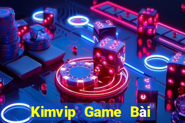 Kimvip Game Bài Giải Trí