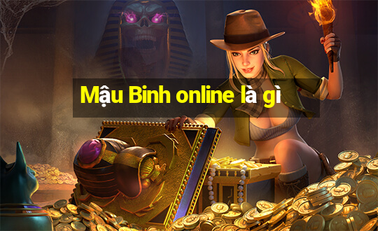 Mậu Binh online là gì