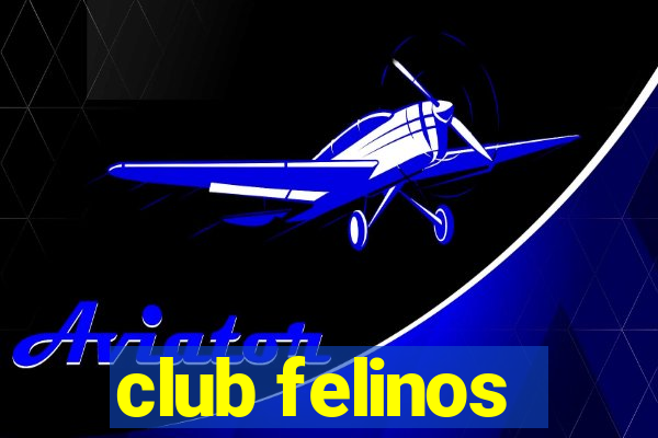 club felinos