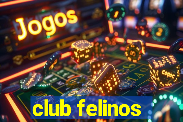 club felinos