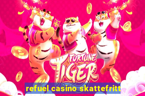 refuel casino skattefritt