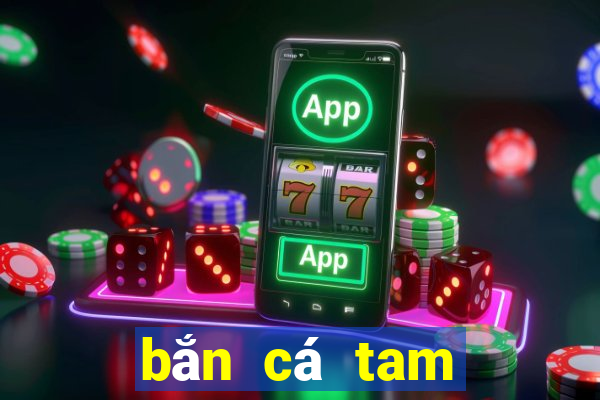 bắn cá tam quốc diễn nghĩa