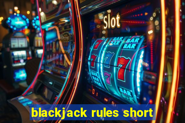 blackjack rules short