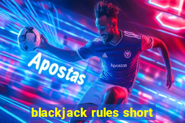 blackjack rules short