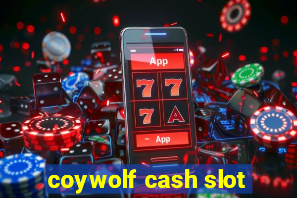 coywolf cash slot