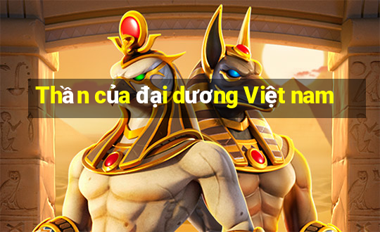 Thần của đại dương Việt nam