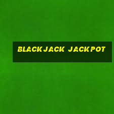 blackjack jackpot