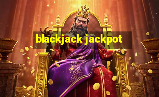 blackjack jackpot