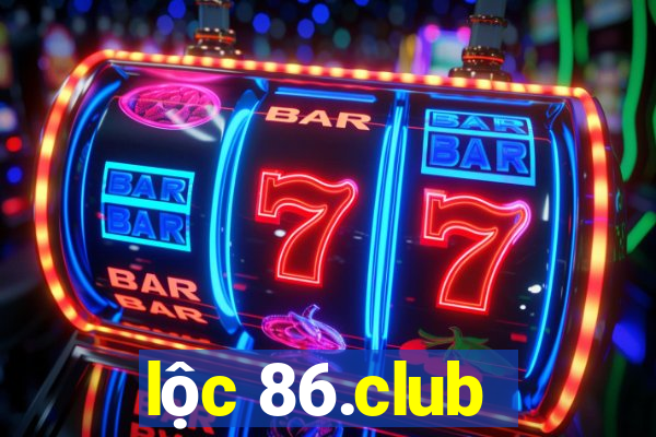 lộc 86.club