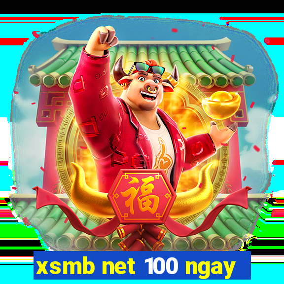 xsmb net 100 ngay