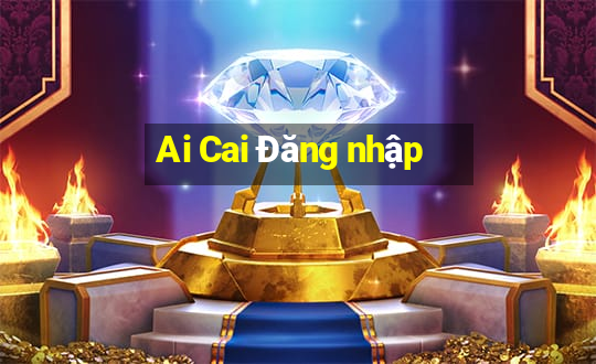 Ai Cai Đăng nhập