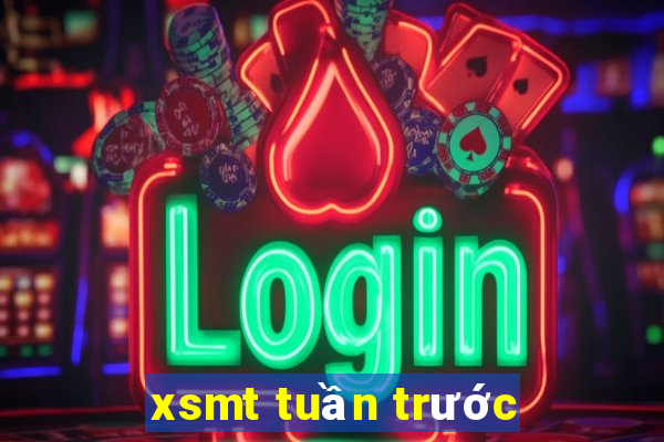 xsmt tuần trước