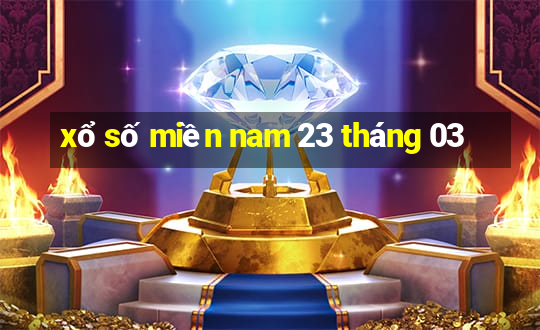 xổ số miền nam 23 tháng 03