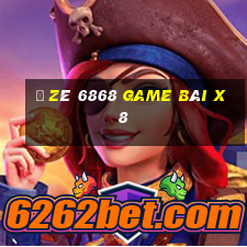 Ồ Zê 6868 Game Bài X8