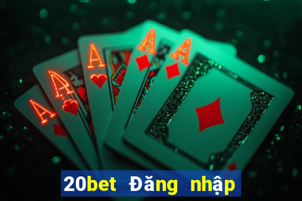 20bet Đăng nhập vào Integrity