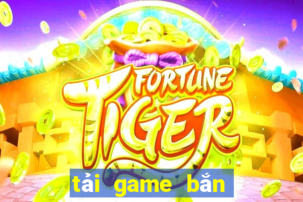 tải game bắn cá đổi thưởng nạp sms