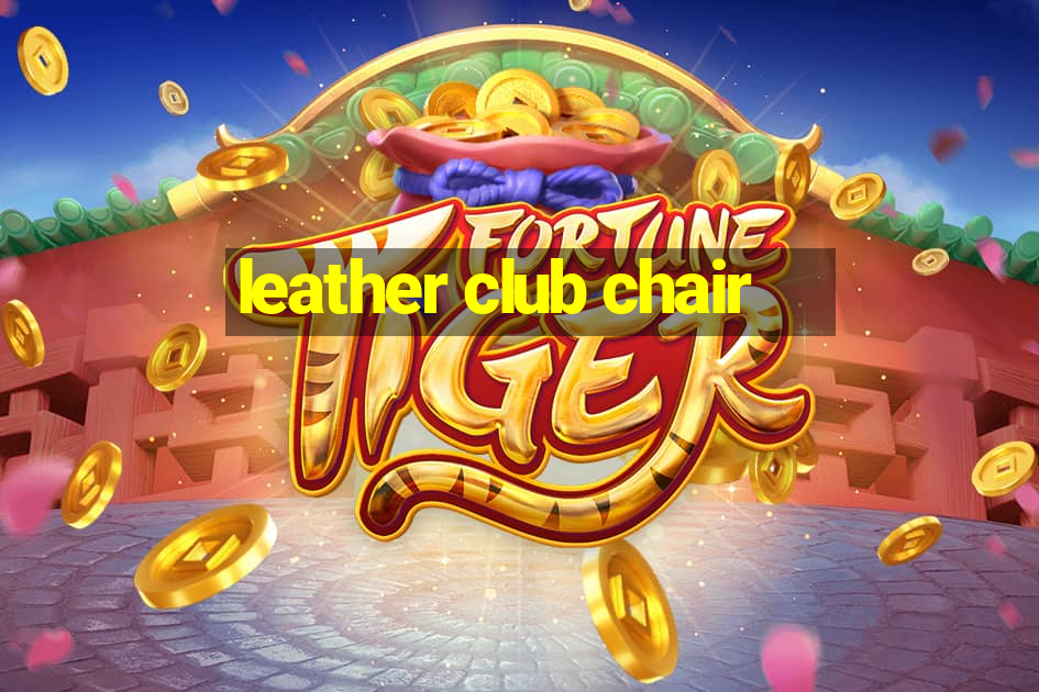 leather club chair