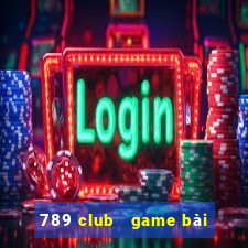 789 club   game bài