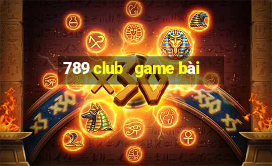 789 club   game bài