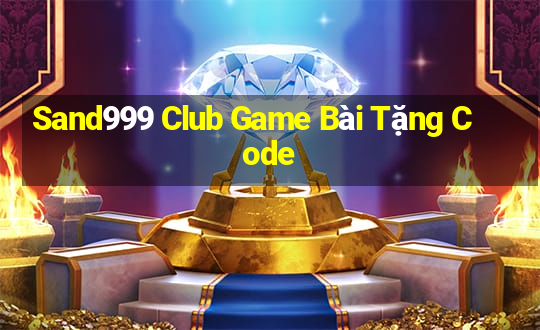 Sand999 Club Game Bài Tặng Code