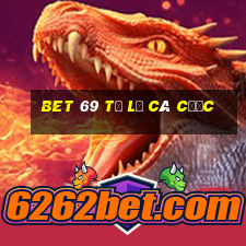 bet 69 tỷ lệ cá cược