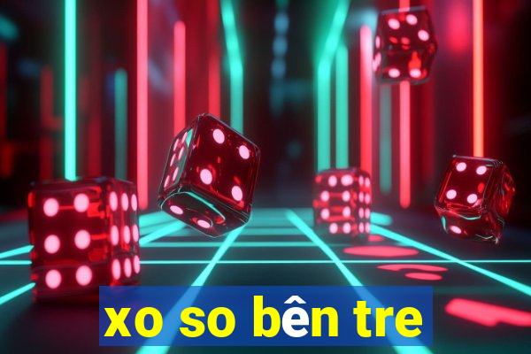 xo so bên tre