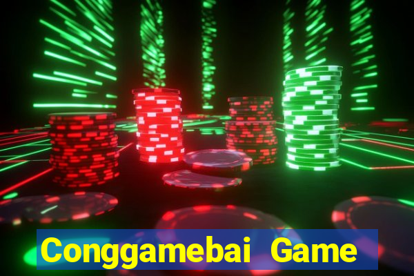 Conggamebai Game Bài Nổ Hũ Uy Tín