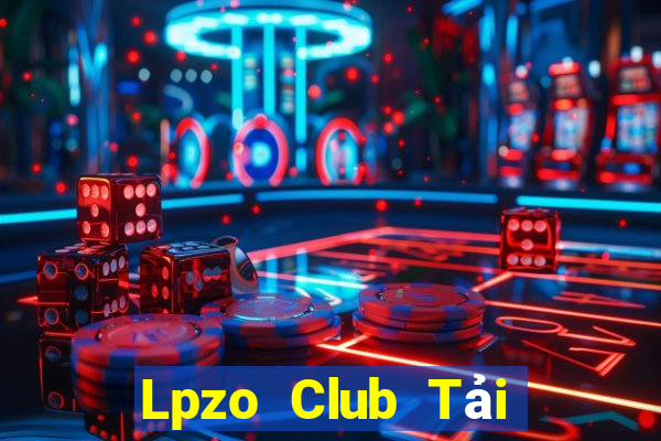 Lpzo Club Tải Game Bài Nhất Vip