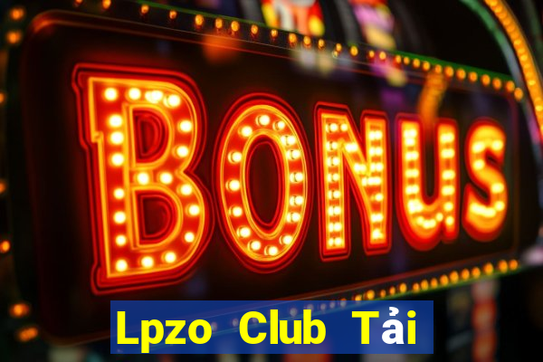 Lpzo Club Tải Game Bài Nhất Vip