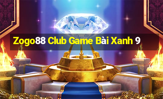 Zogo88 Club Game Bài Xanh 9