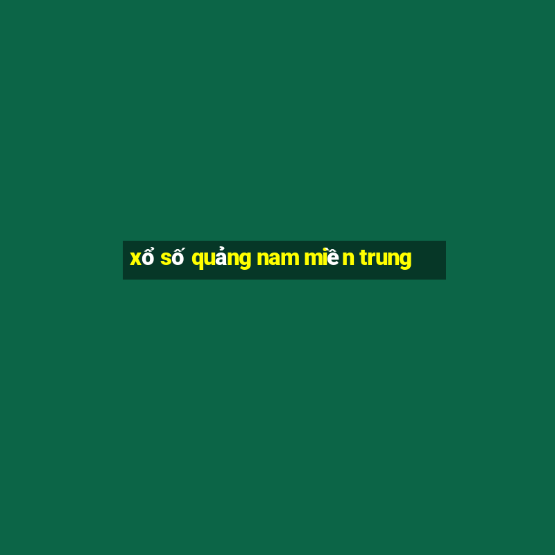 xổ số quảng nam miền trung