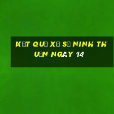 kết quả Xổ Số Ninh Thuận ngày 14