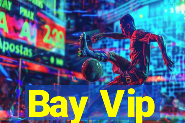 Bay Vip