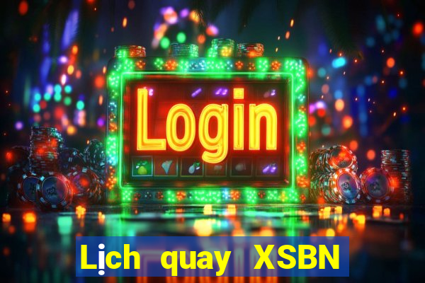 Lịch quay XSBN ngày thứ sáu