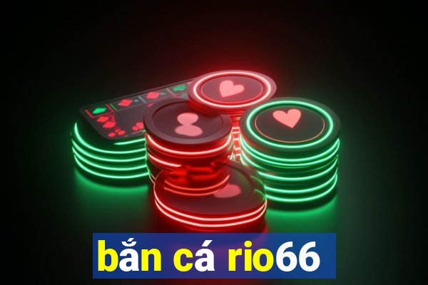 bắn cá rio66