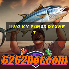 Đăng ký Fun88 DYXnet