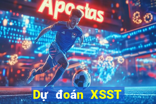 Dự đoán XSST ngày 24