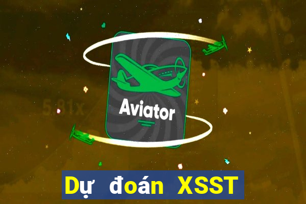 Dự đoán XSST ngày 24