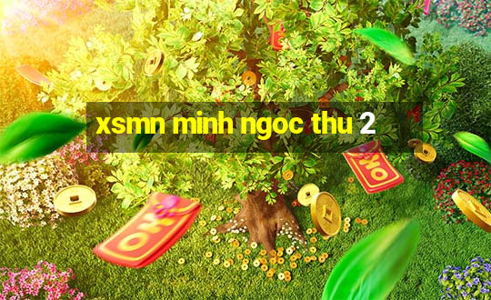 xsmn minh ngoc thu 2