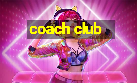 coach club