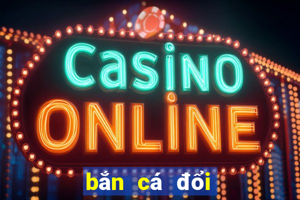 bắn cá đổi thẻ cào online rong vang