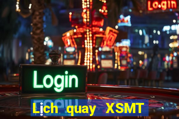 Lịch quay XSMT ngày 30