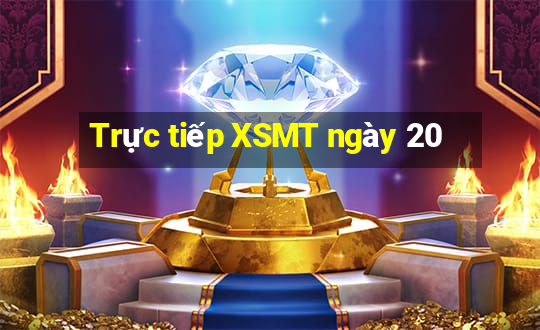 Trực tiếp XSMT ngày 20