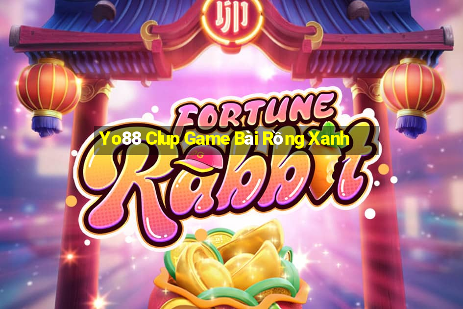 Yo88 Clup Game Bài Rồng Xanh