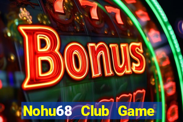 Nohu68 Club Game Bài 777