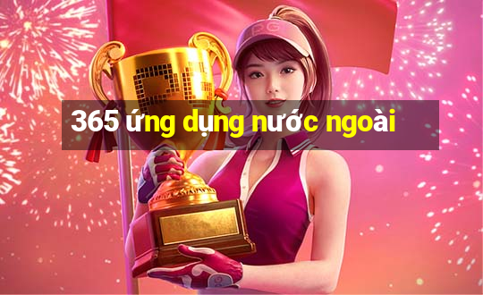 365 ứng dụng nước ngoài