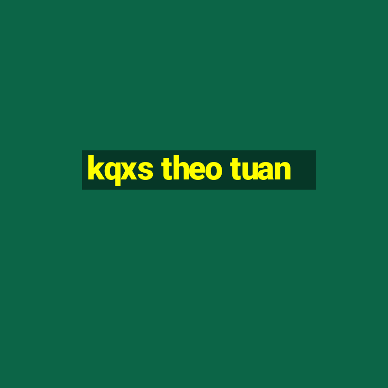 kqxs theo tuan